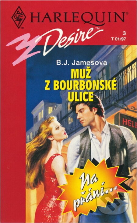 Kniha: Muž z Bourbonské ulice (B. J. James). Harlequin, 1997