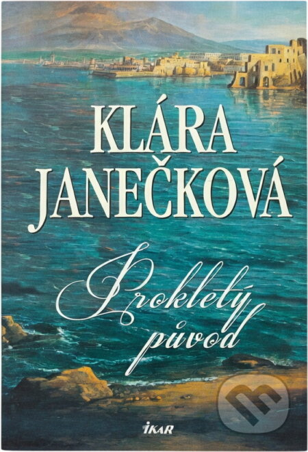 Kniha: Prokletý původ (Klára Janečková). , 2003