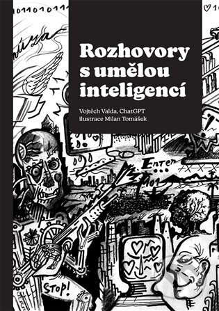 Rozhovory s umělou inteligencí - ChatGPT, Vojtěch Valda, 2023