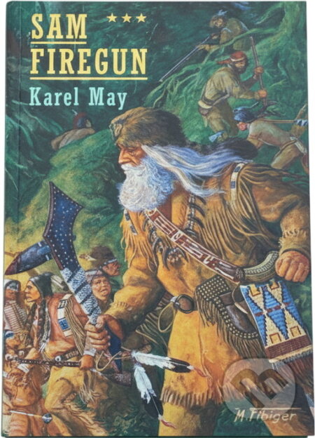 Kniha: Sam Firegun (Karl May). , 1996