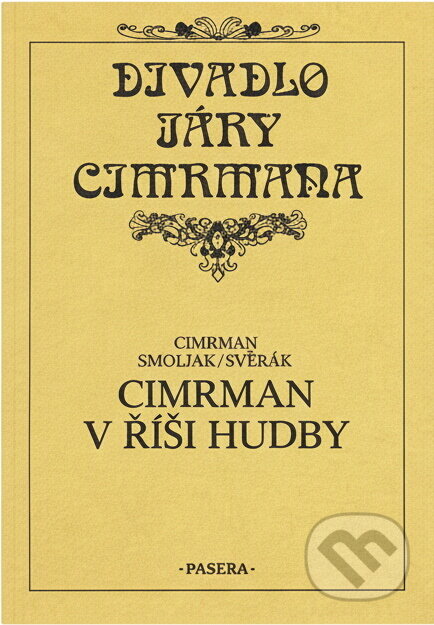Kniha: Cimrman v říši hudby (Jára da Cimrman, Ladislav Smoljak a Zdeněk Svěrák). Paseka, 1992