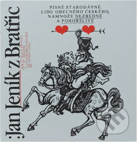 Kniha: Písně starodávné lidu obecného českého, namnoze nezbedné a pohoršlivé (Jan Jeník z Bratřic). Československý spisovatel, 1989