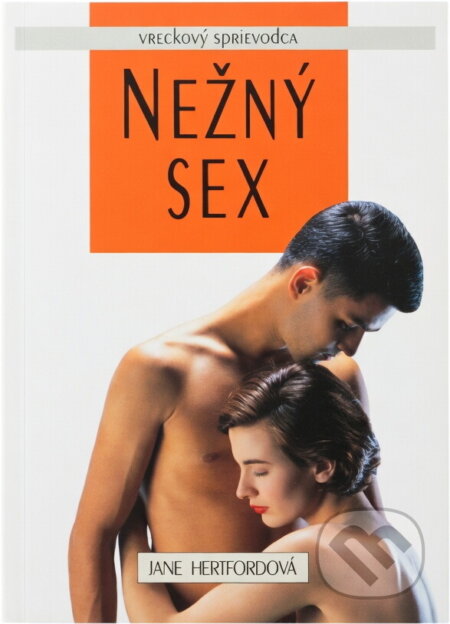 Kniha: Něžný sex : kapesní průvodce (Jane Hertford). Columbus, 1996