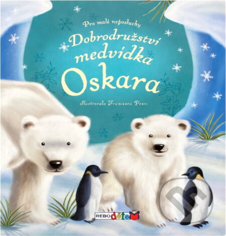 Kniha: Dobrodružství medvídka Oskara (Francesca Pesci). , 2019