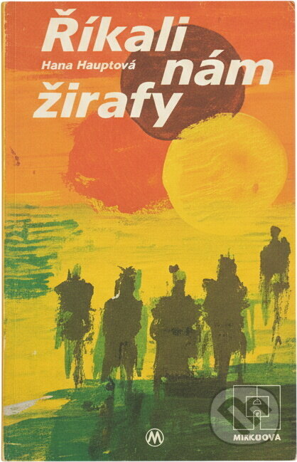 Kniha: Říkali nám žirafy (Karel Moudrý). Naše vojsko, 1981