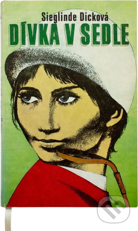 Kniha: Dívka v sedle (Sieglinde Dick). , 1980