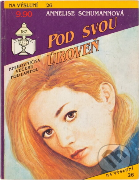 Kniha: Pod svou úroveň (Anneliese Schumann). Ivo Železný, 1992