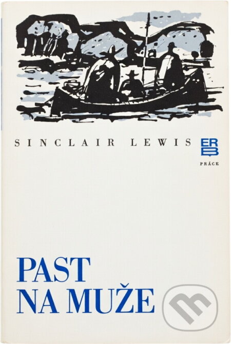 Kniha: Past na muže (Sinclair Lewis). Práce, 1976