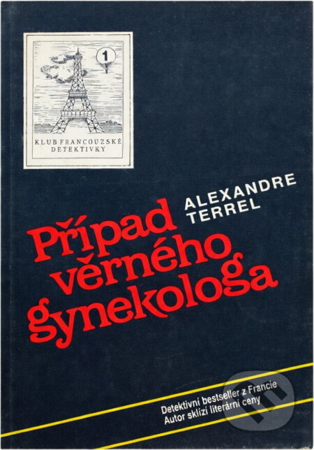 Kniha: Případ věrného gynekologa (Alexandre Terrel). , 1991