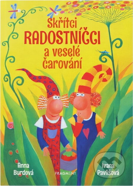 Kniha: Skřítci Radostníčci a veselé čarování (Anna Burdová). Fragment, 2021