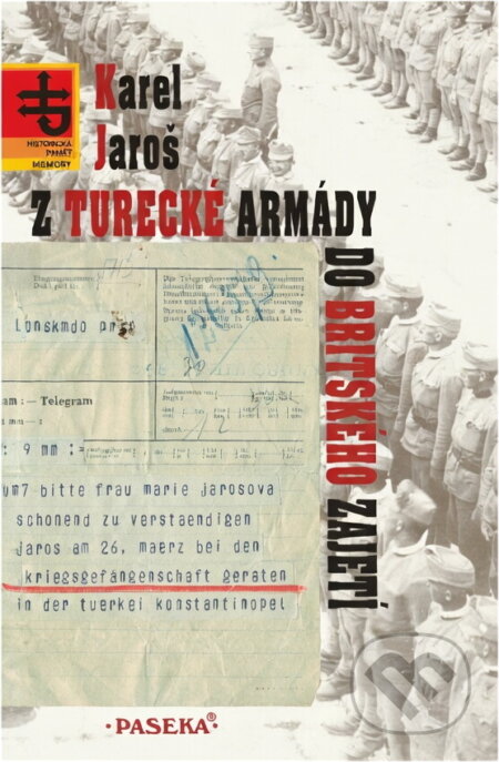 Kniha: Z turecké armády do britského zajetí (Karel Jaroš). Paseka, 1995