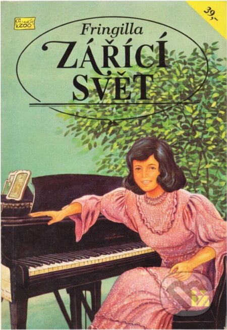 Kniha: Zářící svět (Fringilla). Ivo Železný, 1993