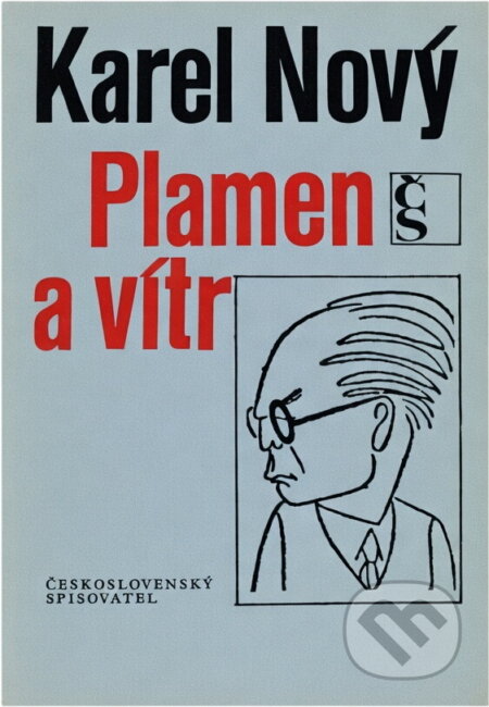 Kniha: Plamen a vítr (Karel Nový). Československý spisovatel, 1980