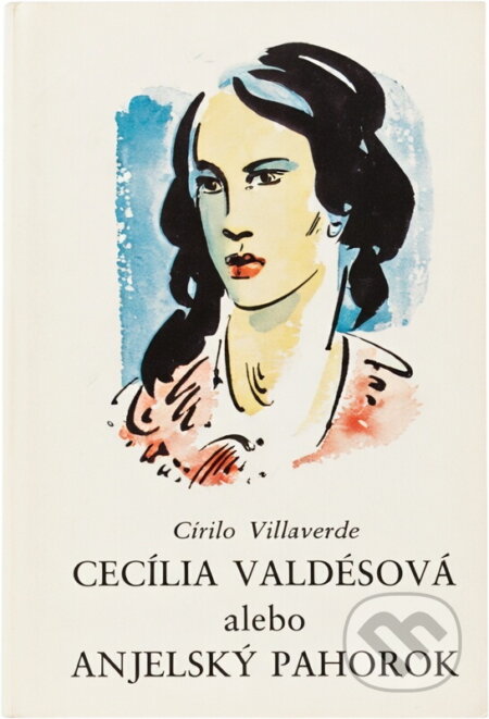 Kniha: Cecília Valdésová alebo Anjelský pahorok (Cirilo Villaverde). , 1978