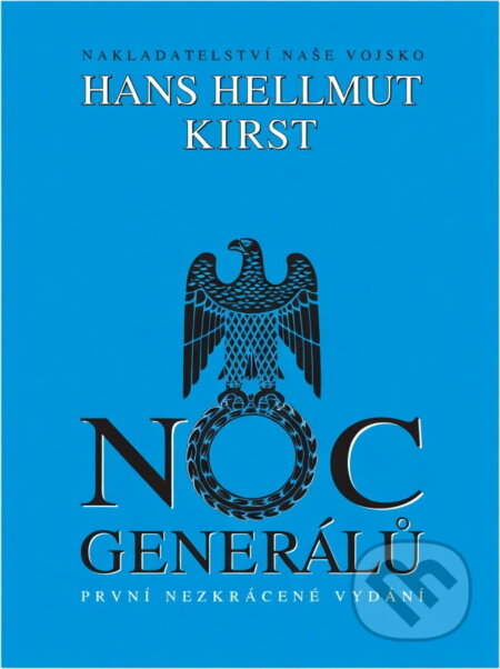 Kniha: Noc generálů (Hans Hellmut Kirst). Naše vojsko, 1996