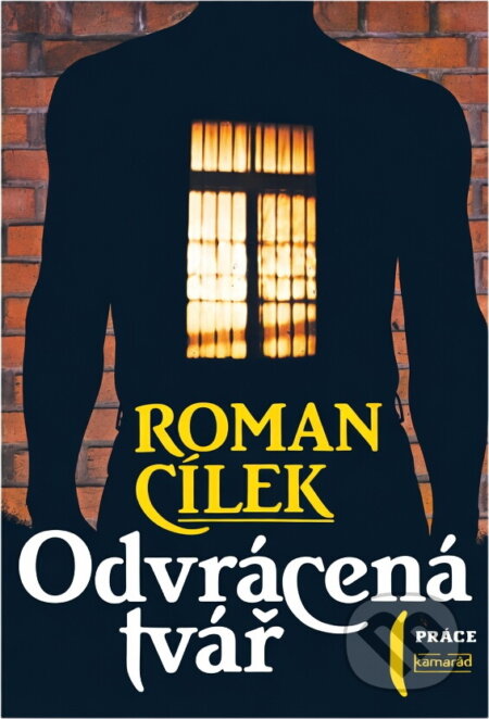 Kniha: Odvrácená tvář (Roman Cílek). Práce, 1989