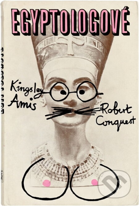 Kniha: Egyptologové (Kingsley Amis a Robert Conquest). Odeon, 1969