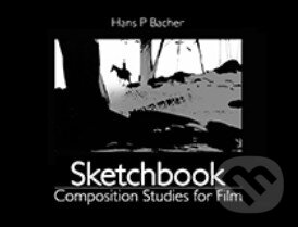 Sketchbook (Composition Studies for Film) - Hans P. Bacher - kniha z kategorie Odborné a naučné