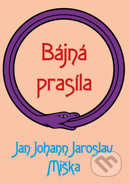 Bájná prasíla - Jan Miška, Jaroslav Johann, Grada, 2014