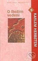 Kniha: O Božím vedení s Karlem Herbstem (Karel Herbst). Karmelitánské nakladatelství, 2005