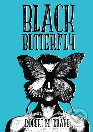 Black Butterfly - Robert M. Drake, Vintage, 2015