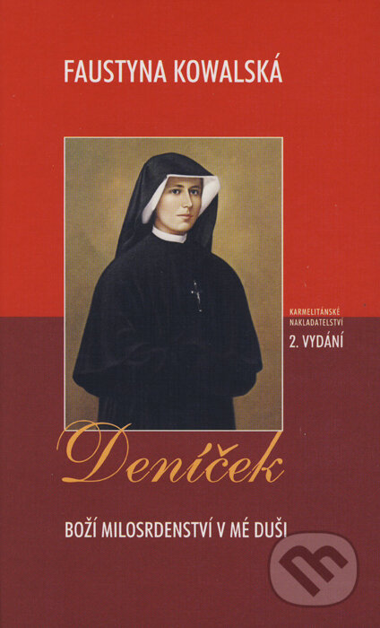 Deníček - Faustyna Kowalská, Karmelitánské nakladatelství, 2008