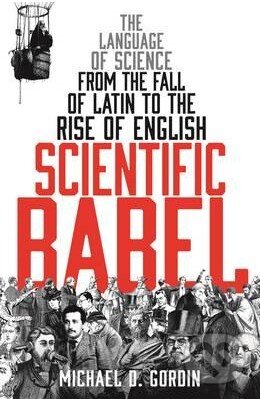 Scientific Babel - Michael D. Gordin - kniha z kategorie Odborné a naučné