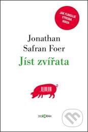 Jíst zvířata - Jonathan Safran Foer, Dokořán, 2015