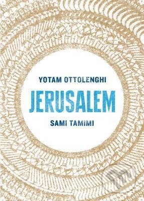 Jerusalem - Yotam Ottolenghi, Sami Tamimi, Ebury, 2012