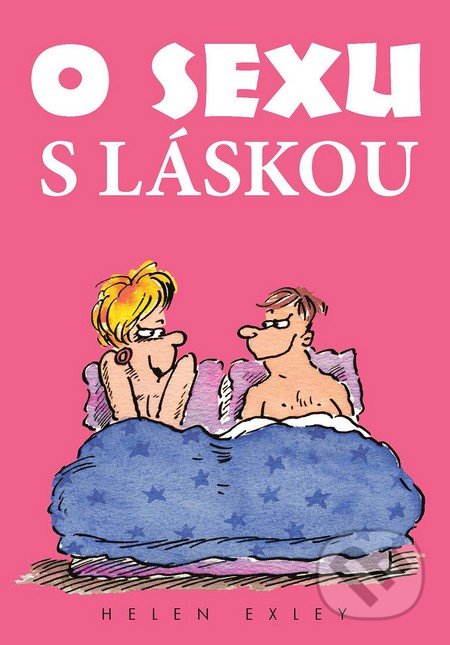 O sexu s láskou - Helen Exley, Slovart CZ, 2015