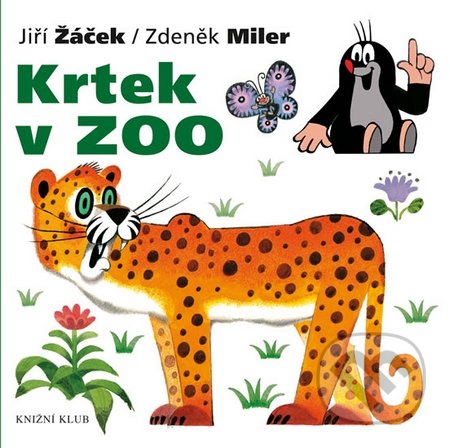 Krtek v ZOO - Jiří Žáček, Zdeněk Miler, Knižní klub, 2015