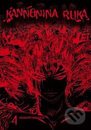 Kannonina ruka 4 - Yamaguchi Masakazu - kniha z kategorie Komiksy
