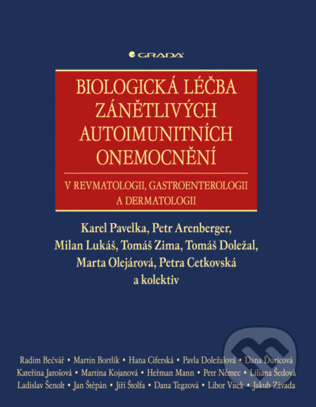 Biologická léčba zánětlivých autoimunitních onemocnění - Karel Pavelka,  Petr Arenberger Petr, Grada, 2014