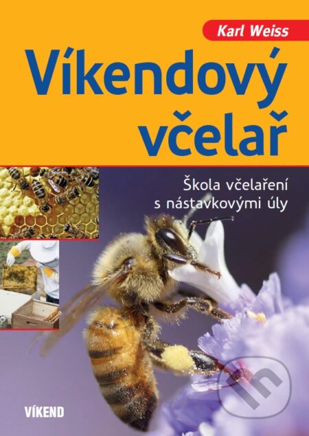 Kniha: Víkendový včelař (Karl Weiss). Víkend, 2015