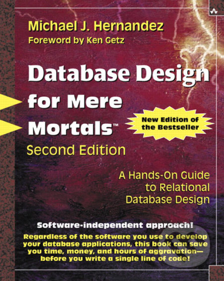Database Design for Mere Mortals - Michael Hernandez, Pearson, 2003