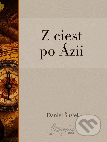 Z ciest po Ázii - Daniel Šustek, Petit Press