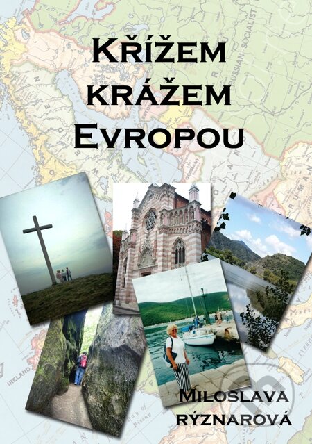Křížem krážem Evropou - Miloslava Rýznarová, E-knihy jedou