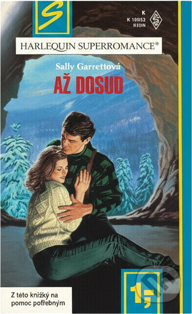 Kniha: Až dosud (Sally Garrett). Harlequin, 1993