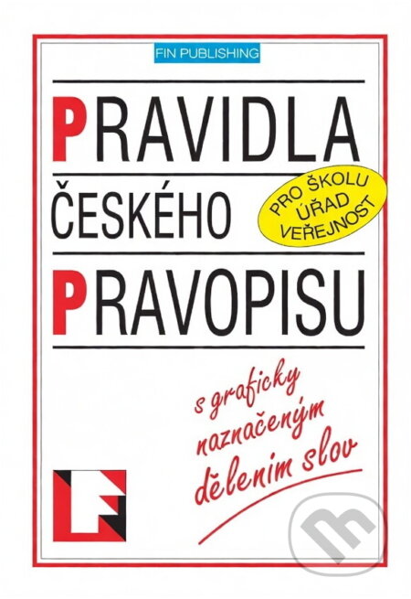 Kniha: Pravidla českého pravopisu : s graficky naznačeným dělením slov (). , 1998