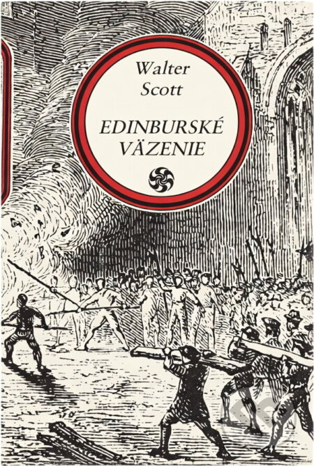Kniha: Edinburské väzenie (Walter Scott). Tatran, 1977