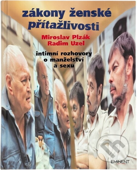 Kniha: Zákony ženské přitažlivosti : intimní rozhovory o manželství a sexu (Miroslav Plzák a Radim Uzel). Eminent, 1995