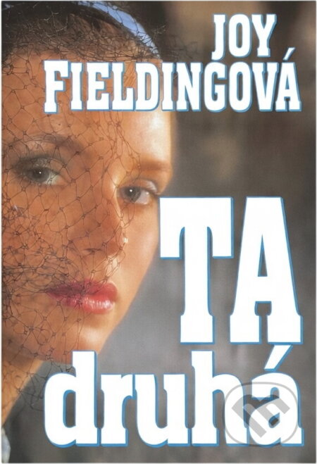 Kniha: Ta druhá (Joy Fielding). Ikar, 1994