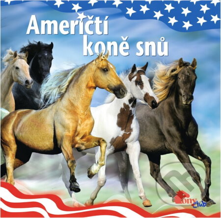 Kniha: Američtí koně snů (). , 2005