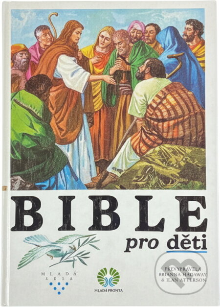 Kniha: Bible pro děti (Bridget Hadaway). Mladé letá, 1991