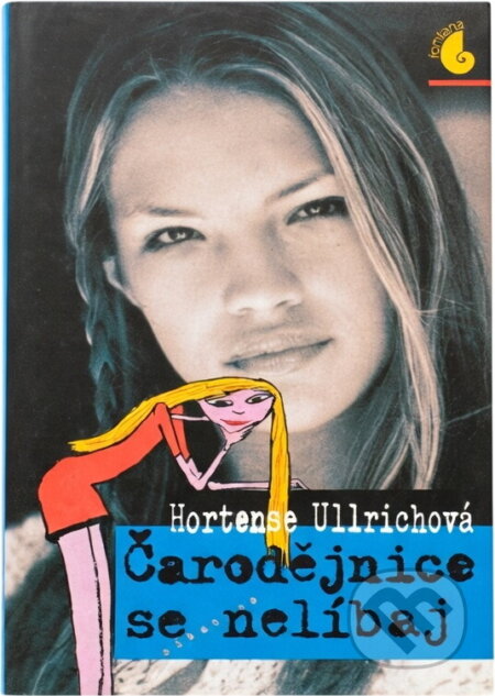 Kniha: Čarodějnice se nelíbaj (Hortense Ullrich). , 2000