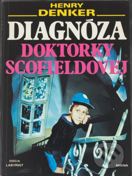 Kniha: Diagnóza doktorky Scofieldovej (Henry Denker). Smena, 1991