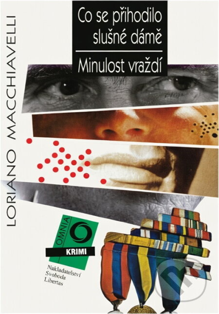 Kniha: Co se přihodilo slušné dámě ; Minulost vraždí (Loriano Macchiavelli). , 1993