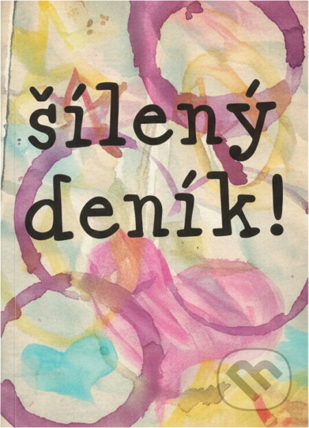 Kniha: Šílený deník! (Marie Hohlová). , 2017