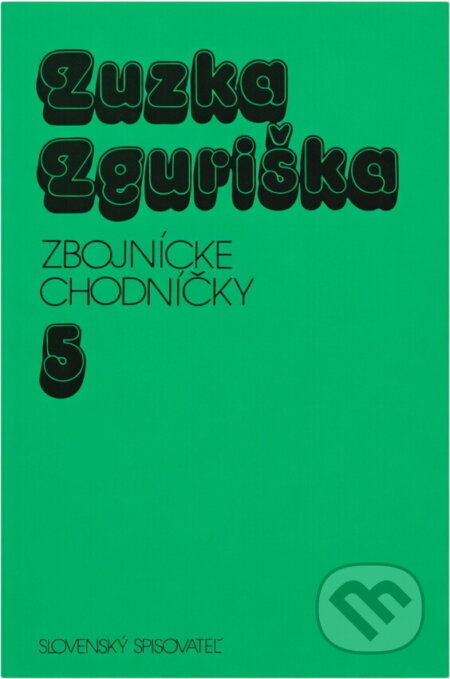 Kniha: Zbojnické chodníčky (Zuzka Zguriška). , 1961