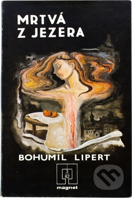 Kniha: Mrtvá z jezera (Bohumil Lipert). Naše vojsko, 1982